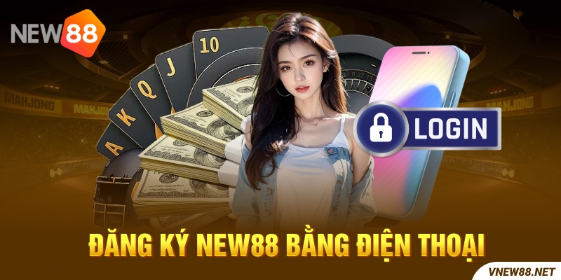 Game thủ sẽ nhận được những gì khi đăng ký New88 nhanh chóng?