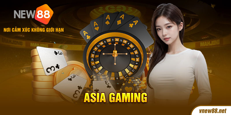 Asia Gaming ấn tượng với vô vàn ưu đãi